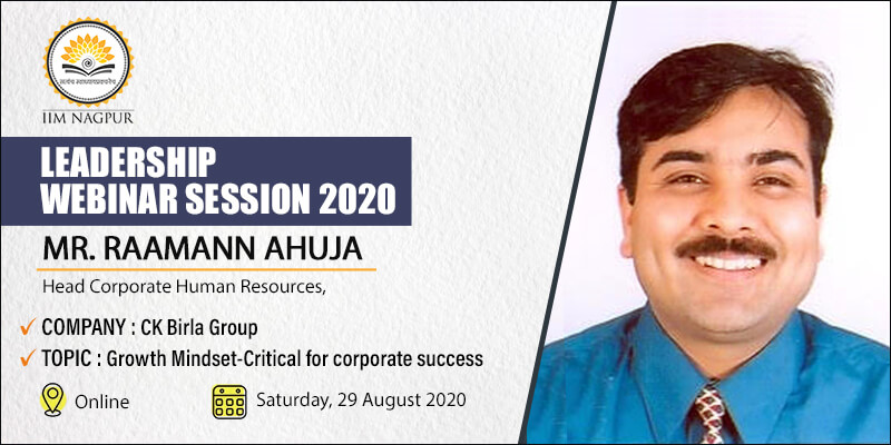 Leadership Webinar: Mr Raamann Ahuja (CK Birla Group)