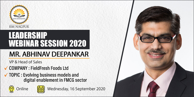 Leadership Webinar: Mr. Abhinav Deepankar (DelMonte)