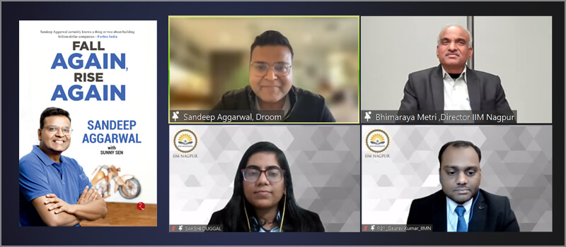Insightful and engaging discussion with Mr. Sandeep Aggarwal, Founder Droom & Shopclues, “Fall Again, Rise Again”